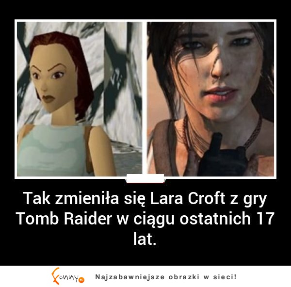 TAk zmieniła się Lara Croft z gry Tomb Raider w ciągu ostatnich 17 lat. :D