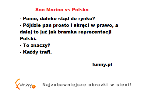 San Marino vs Polska Kawał :D